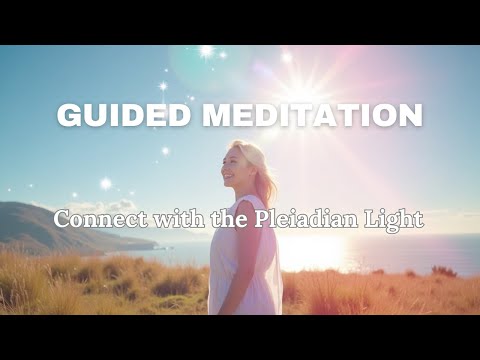 15 Min Guided Meditation | Connect with Pleiadian Energy