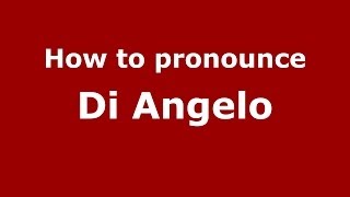How to pronounce Di Angelo