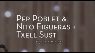 PEP POBLET & NITO FIGUERAS + TXELL SUST 