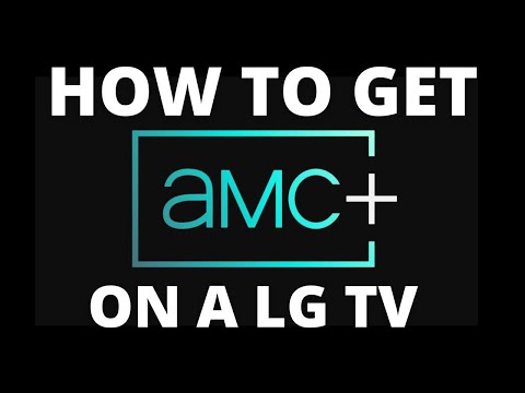 How To Get the AMC+ App on ANY LG TV