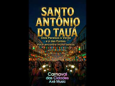 🎊 SANTO ANTÔNIO DO TAUÁ-PA na Folia 🎊Música em homenagem 🎉 Axé Music 2026 🎉 Carnaval das Cidades 🎊
