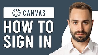 How To Sign Into Canvas Instructure (How To Log Into Canvas Instructure)
