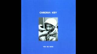 You Go Now (2000) / Chroma Key