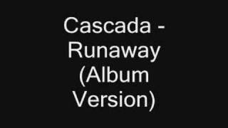 Cascada - Runaway (Album Version)