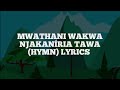 MWATHANI WAKWA NJAKANIRIA TAWA