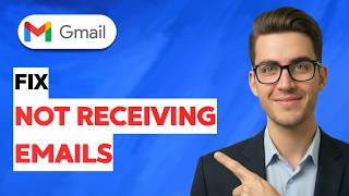 How to Fix Gmail Not Receiving Emails [2026 Full Guide]