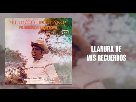 Llanura De Mis Recuerdos - Francisco Montoya | Música Llanera