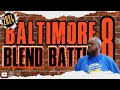 Baltimore Blend Battle 8