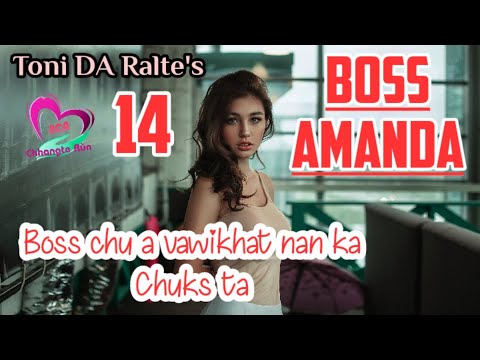 BOSS AMANDA - 14 (End of Season 1) | Ziaktu : Toni DA Ralte