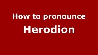 How to pronounce Herodion