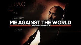 03. 2Pac х Dramacydal - Me Against the World / Я Против Всего Мира