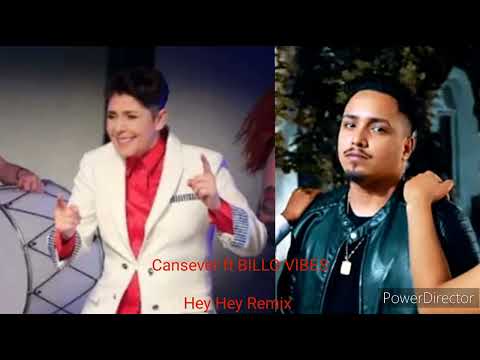 Cansever - Hey Hey ft BILLO VIBES Remix 2023