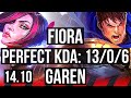 FIORA vs GAREN (TOP) | 13/0/6, Rank 5 Fiora, Quadra, Legendary, Rank 23 | NA Challenger | 14.10