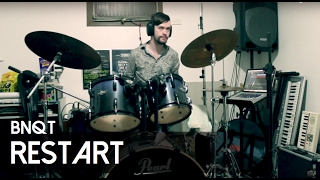 BNQT - Restart: Drum Cover