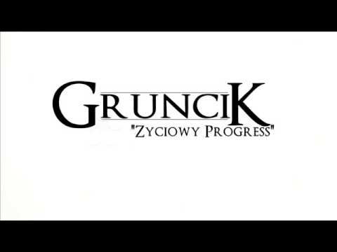 GrunCik - Życiowy Progress