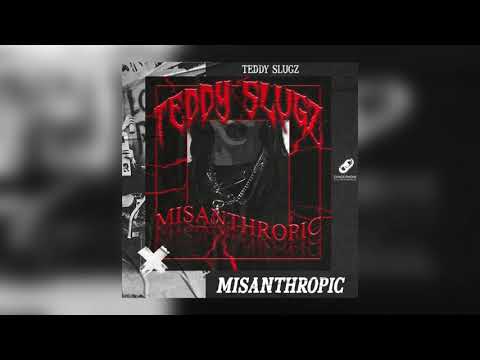 TEDDY SLUGZ - MISANTHROPIC