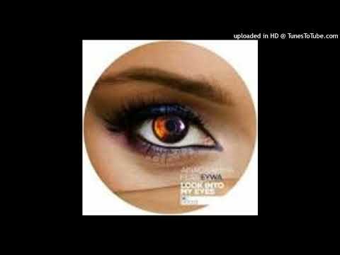 Anagramma Feat. Eywa = Look Into My Eyes