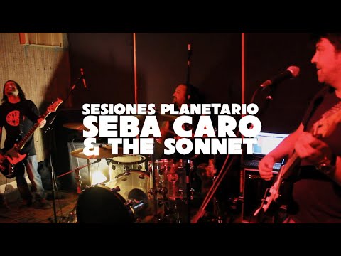 Sesiones Planetario: Seba Caro & The Sonnet
