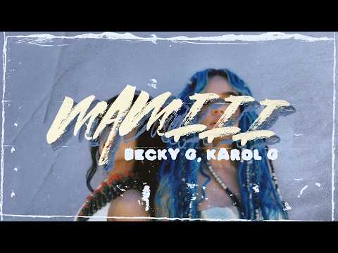 Becky G & KAROL G – MAMIII || LETRA