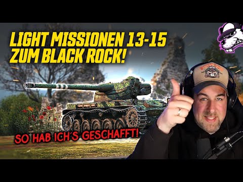 Light Missions 13-15 to Black Rock! This is how I did it! [WoT - Gameplay - German]
