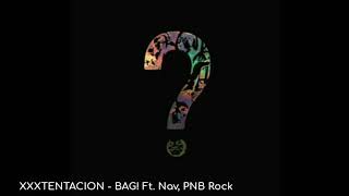 XXXTENTACION - BAG! Ft. PNB Rock, Nav (Official Audio)