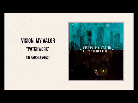 Vision, My Valor - Patchwork