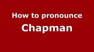 How to pronounce Chapman