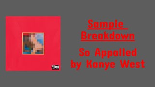 &quot;So Appalled&quot; by Kanye West Samples | Sample Breakdowns EP.4
