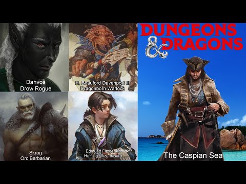Dungeons and Dragons 5th Edition | The Caspian Sea Episode 4