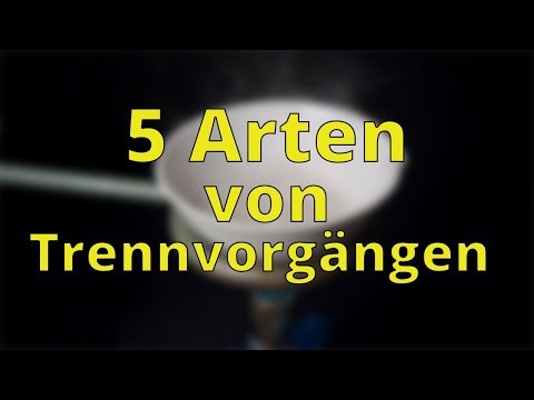 5 Arten von Trennvorgängen - Experimente Zuhause