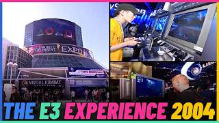 The E3 Experience in 2004