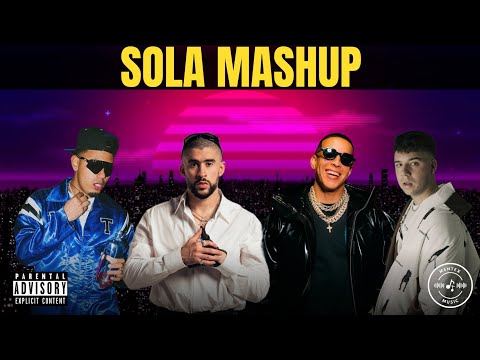 SOLA MASHUP - Bad Bunny, Daddy Yankee, Quevedo, Myke Towers (Mentex Music)