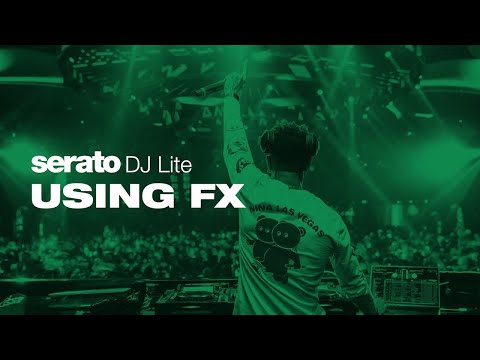 How to use FX in Serato DJ Lite