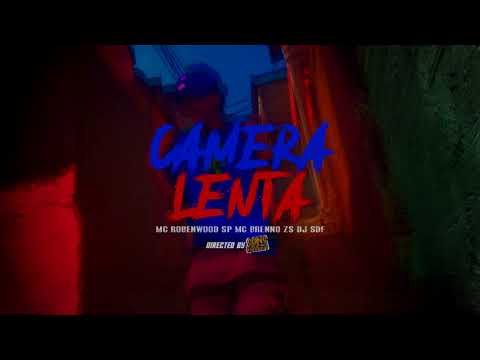 MONTAGEM - CÂMERA LENTA (Clipe Oficial) Mc Robenwood Sp e Mc Brenno Zs