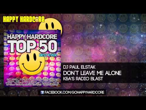 49 DJ Paul Elstak - Don't Leave Me Alone (K&A'S Radio Blast)