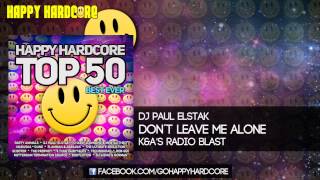 49 DJ Paul Elstak - Don't Leave Me Alone (K&A'S Radio Blast)