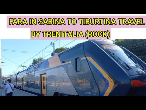 SHORT TRAVEL BY TRAIN..FARA IN SABINA TO TIBURTINA (TRENITALIA ROCK)