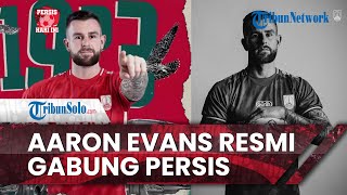 Persis Hari Ini: Aaron Evans Resmi Gabung ke Persis: Tidak Sabar Berikan Hasil Terbaik di Liga 1