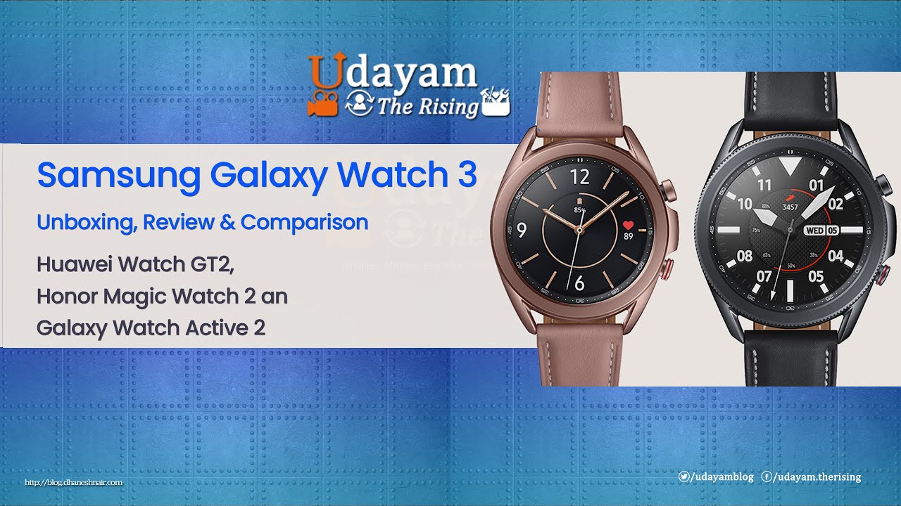 Samsung Watch 3 : Malayalam Review and Comparison with Huawei GT2 and Honor Magic Watch 2