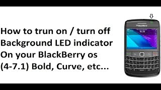 How to turn on/off BlackBerry LED Indicator Light