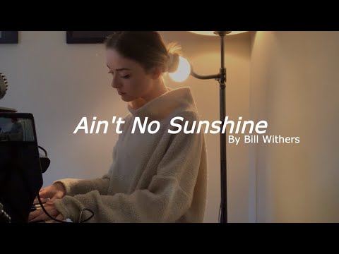 Ain't No Sunshine - Cover