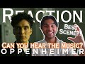 Can You Hear The Music OPPENHEIMER Scene REACTION | OPPENHEIMER’s Best Scene!?