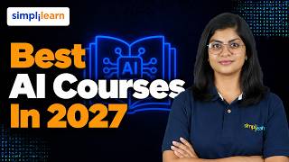 Best AI Courses  in 2027 | Top AI Courses You Should Learn | Simplilearn