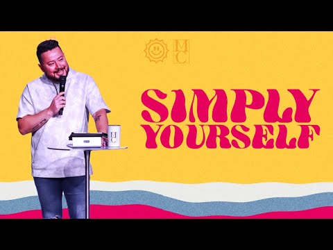 Simply Yourself // Summer Blast Week 2 // Israel Lazo // The Movement Church