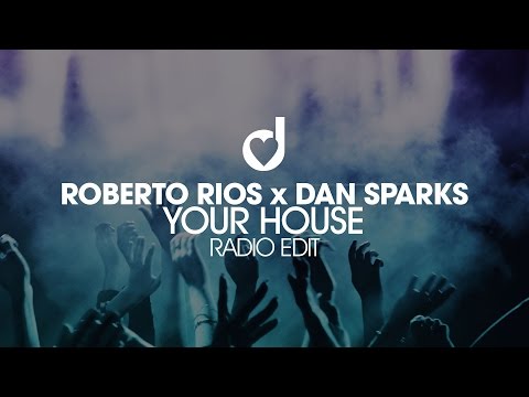 Roberto Rios x Dan Sparks – Your House