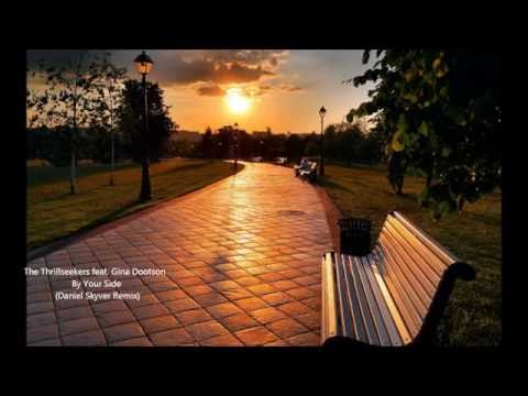The Thrillseekers feat Gina Dootson - By Your Side (Daniel Skyver Remix)