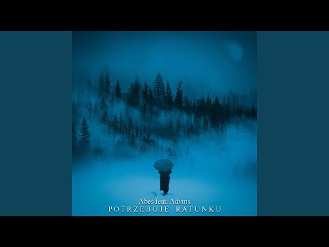 Potrzebuję ratunku (feat. Advms)