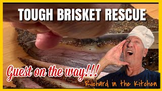 TOUGH BRISKET RESCUE  (GUESTS ON THE WAY) | Richard in the kitchen