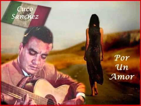 Por Un Amor  Cuco Sanchez
