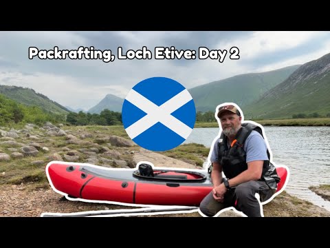 Scotland roadtrip day 3| Packrafting, fishing & wild camping on Loch Etive